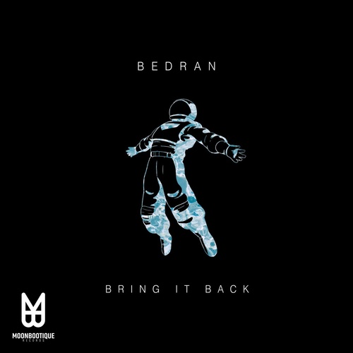 BEDRAN. - Bring It Back [MOON136]